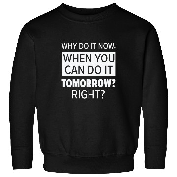 Discover Procrastinator Relaxation Typography Work Sweatshirts