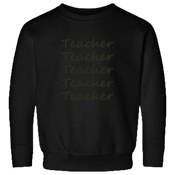 Discover Teacher School Teaching Student Sweatshirts
