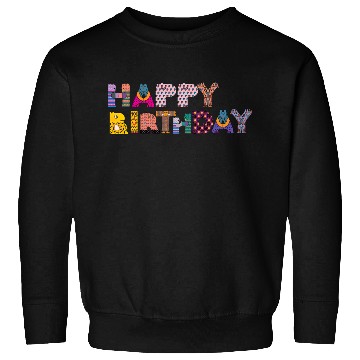 Discover happy birthday Sweatshirts