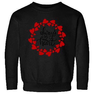 Discover Always in my heart Sweatshirts