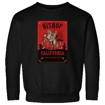 Discover bishop California wild west town Sweatshirts