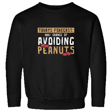 Discover Today's Forecast 100% Chance Of Avoiding Peanuts Sweatshirts