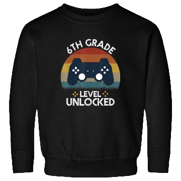 Discover I m Ready To Crush 6th Grade Video Game Back To Sc Sweatshirts