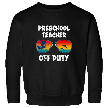 Discover Preschool kindergarten educator off duty teacher Sweatshirts