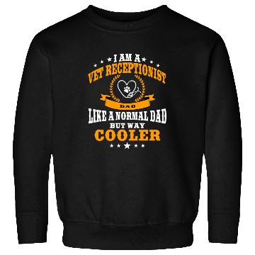 Discover Funny Vet Receptionist Dad Sweatshirts