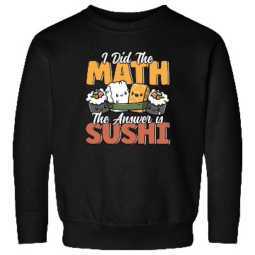 Discover Funny Sushi Math Cute Kawaii Japanese Cuisine Sweatshirts