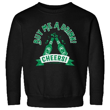 Discover Buy Me A Drink Sweatshirts