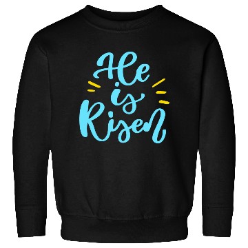 Discover He Is Risen Religious Easter Sweatshirts