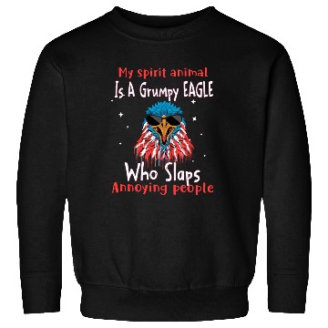 Discover My Spirit animal Is A Grumpy Eagle Sweatshirts