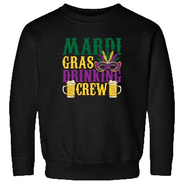 Discover Mardi Gras Drinking Crew Carnival Beads Mask Sweatshirts