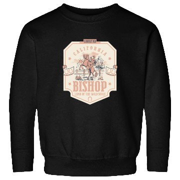 Discover bishop California wild west town Sweatshirts