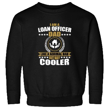 Discover Funny Loan Officer Dad For Men Sweatshirts