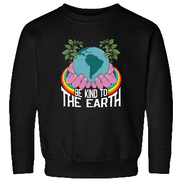 Discover Be Kind To The Earth Rainbow Natural Environment Sweatshirts