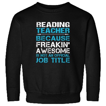 Discover Reading Teacher Sweatshirts - Freaking Awesome Gift It