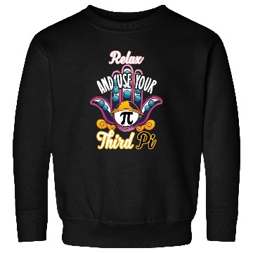 Discover Relax and use your third pi Pi Day 2023 Sweatshirts
