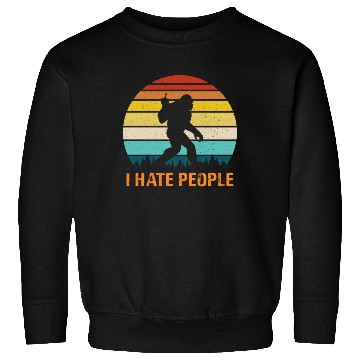 Discover Funny Bigfoot i Hate People Sweatshirts