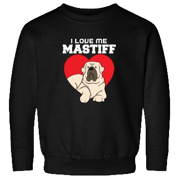 Discover I Love Me Mastiff Sweatshirts