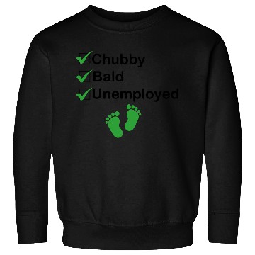 Discover Chubby Bald Unemployed Funny Newborn Baby Sweatshirts