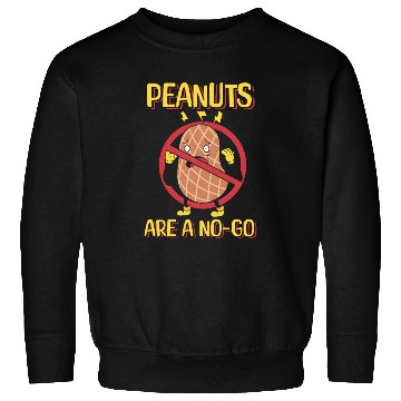 Discover Peanuts Are A No-Go Peanut Allergic Sweatshirts
