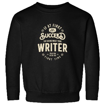 Discover Writer Job Title Profession Sweatshirts
