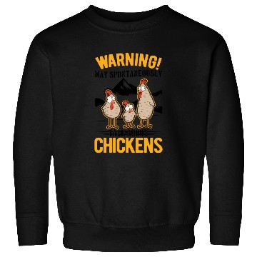 Discover Warning Chickens Farmer Chicken Sweatshirts