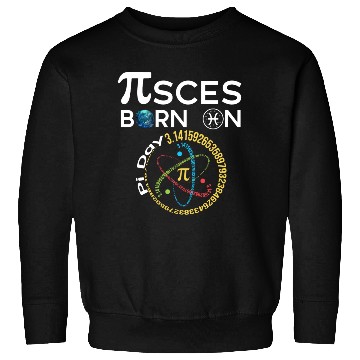 Discover Pi Day Birthday Baby Born on Pi Day Pisces Sweatshirts