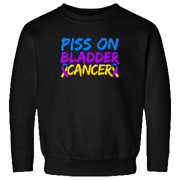 Discover Piss On Bladder Cancer Awareness Month Sweatshirts