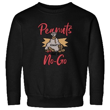 Discover Peanuts Are A No-Go Peanut Allergic Sweatshirts