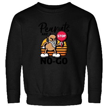 Discover Peanuts Are A No-Go Peanut Allergic Sweatshirts
