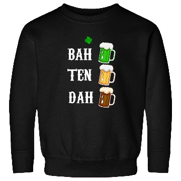 Discover BAH TEN DAH Funny St Patrick's Day Beer Bartender Sweatshirts