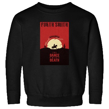 Discover Forth smith Arkansas wild west town Sweatshirts