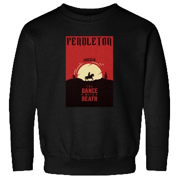 Discover Pendleton Oregon wild west town Sweatshirts