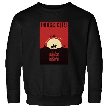 Discover Dodge City Kansas wild west town Sweatshirts