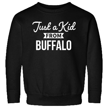 Discover Just A Kid From Buffalo Funny Buffalo City Sweatshirts