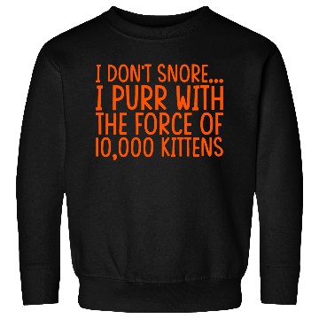 Discover I Purr With The Force Of 10,000 Kittens 2 Sweatshirts