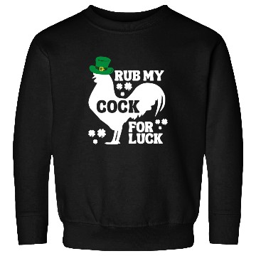 Discover Rub My Cock for Good Luck, Funny St Patrick's Day Sweatshirts