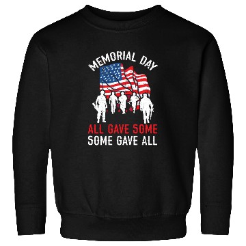 Discover All Gave Some Some Gave All USA Flag Memorial Day Sweatshirts