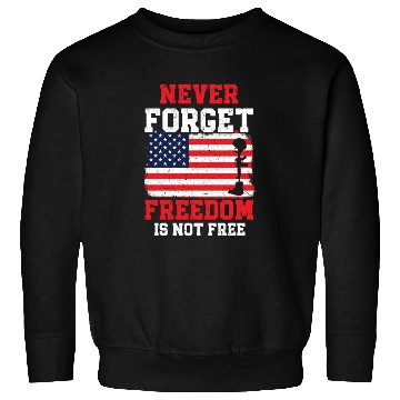 Discover Never Forget Freedom Is Not Free USA Memorial Day Sweatshirts