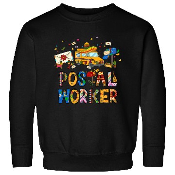 Discover Cinco de Mayo Postal Worker Sweatshirts Nacho Average