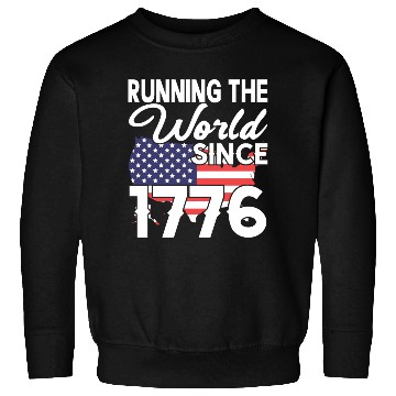 Discover Running The World Since 1776 Sweatshirts