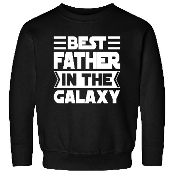Discover Best Father in The Galaxy Cool Sweatshirts