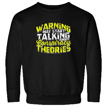 Discover Conspiracy Theorist Theory Science Fiction Sweatshirts
