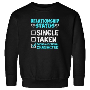 Discover Relationship status dating fictional character Sweatshirts