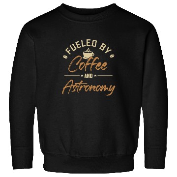 Discover Fueled by Coffee and Astronomy Astrophotographer Sweatshirts