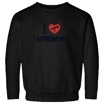 Discover I love Astronomy Cosmologist Astrophysicist Sweatshirts