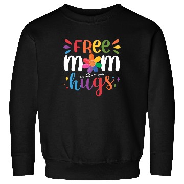 Discover Free Mom Hugs Sweatshirts