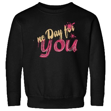 Discover A new day for you Sweatshirts