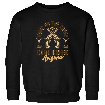 Discover Cave Creek Arizonna wild west town Sweatshirts