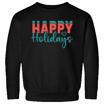 Discover Happy Holidays Sweatshirts