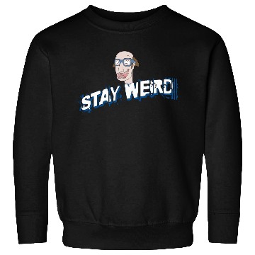 Discover Stay weird Sweatshirts